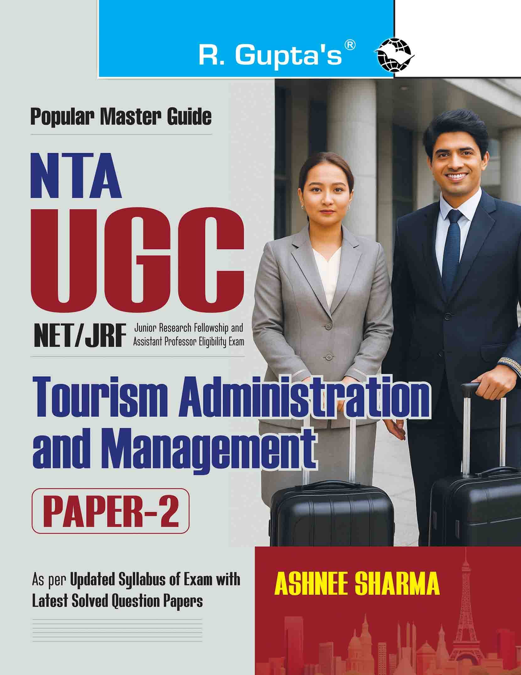 NTA UGC-NET/JRF: Tourism Administration and Management (Paper-2) Exam Guide NTA UGC-NET/JRF: Tourism Administration and Management (Paper-2) Exam Guide