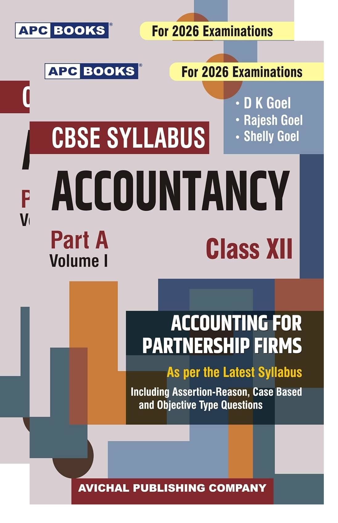 APC Accountancy Class 12 Part A Volume 1 Accounting For Partnership Firms CBSE (2026 Examinations), By D K Goel, Rajesh Goel, Shelly Goel, Paperback APC Accountancy Class 12 Part A Volume 1 Accounting For Partnership Firms CBSE (2026 Examinations), By D K Goel, Rajesh Goel, Shelly Goel, Paperback