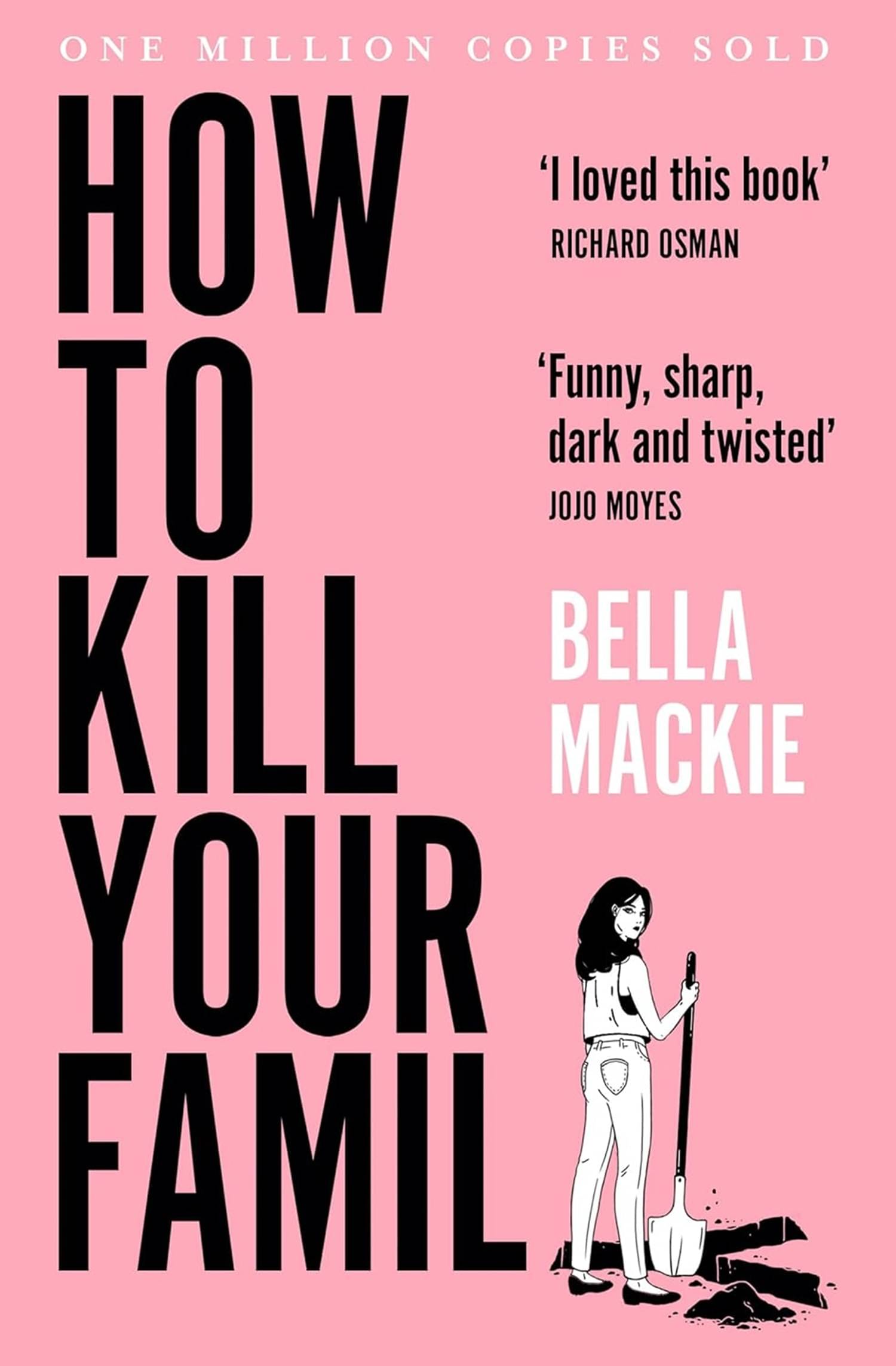     			How To Kill Your Family Paperback – 14 April 2022 by Bella Mackie (Author)