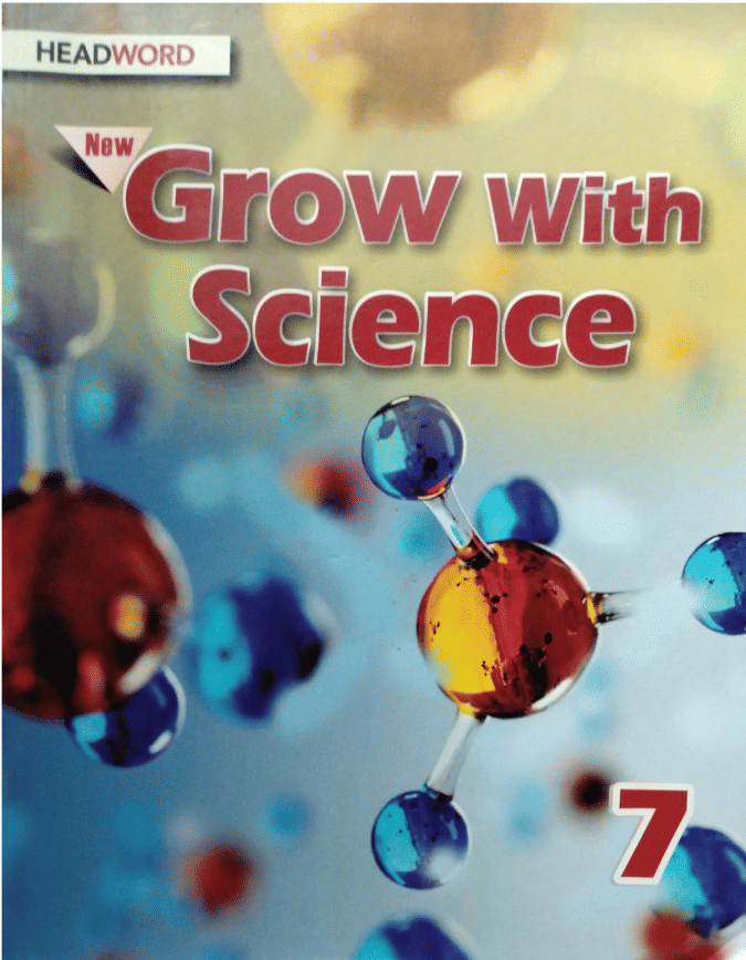 NEW GROW WITH SCIENCE CLASS 7 NEW GROW WITH SCIENCE CLASS 7