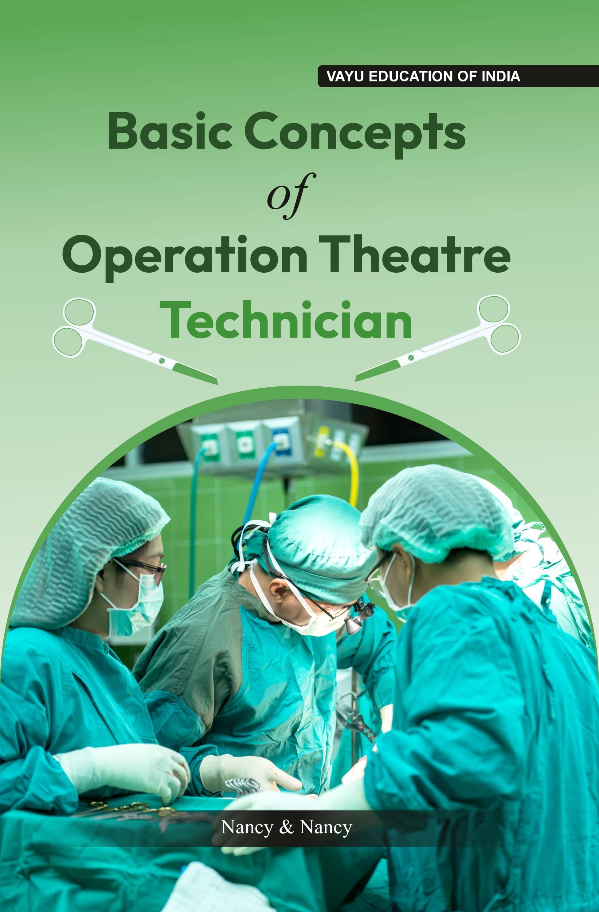     			Basic Concepts Of Operation Theatre Technician