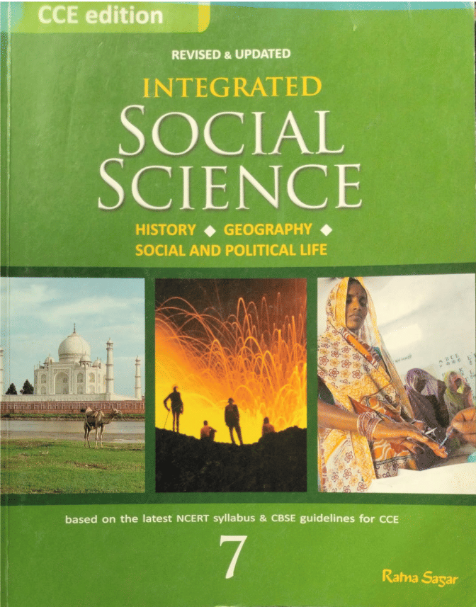 CCE EDITION INTEGRATED SOCIAL SCIENCE CLASS 7 CCE EDITION INTEGRATED SOCIAL SCIENCE CLASS 7