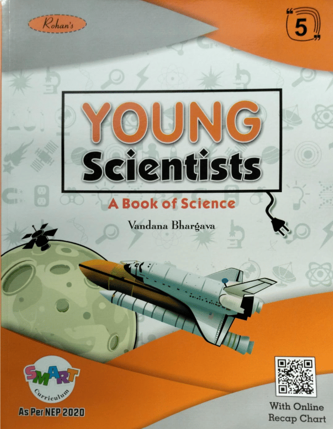 YOUNG SCIENTISTS CLASS 5 ( A BOOK OF SCIENCE ) YOUNG SCIENTISTS CLASS 5 ( A BOOK OF SCIENCE )