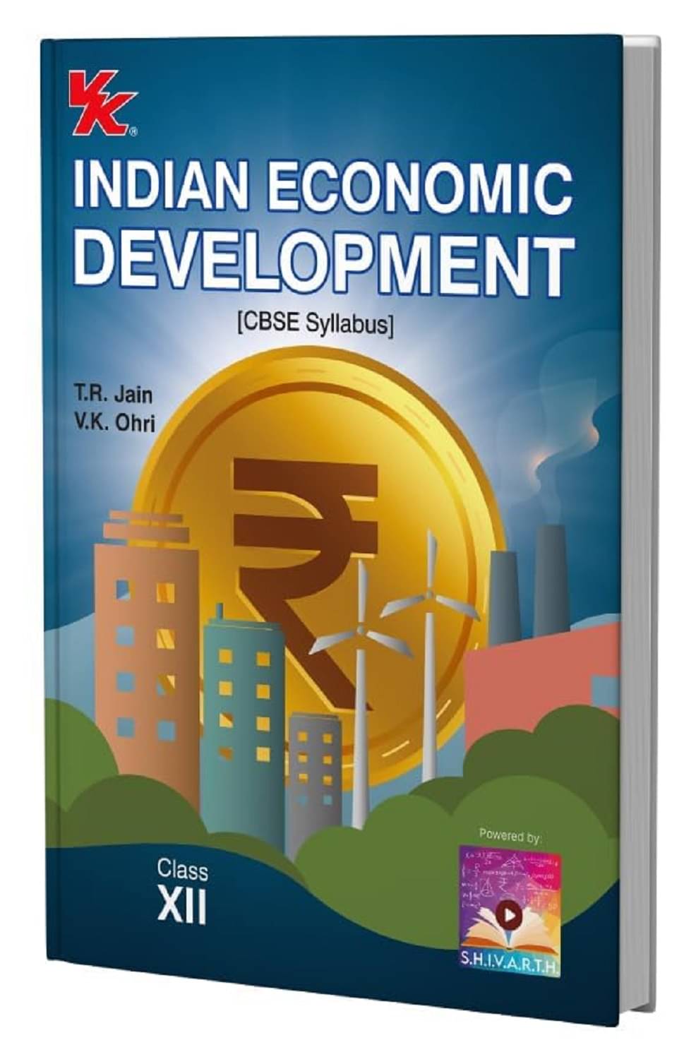 Indian Economic Development for Class 12 | CBSE (NCERT Solved) | Examination 2025-26 | By T.R. Jain & V.K. Ohri Paperback Indian Economic Development for Class 12 | CBSE (NCERT Solved) | Examination 2025-26 | By T.R. Jain & V.K. Ohri Paperback