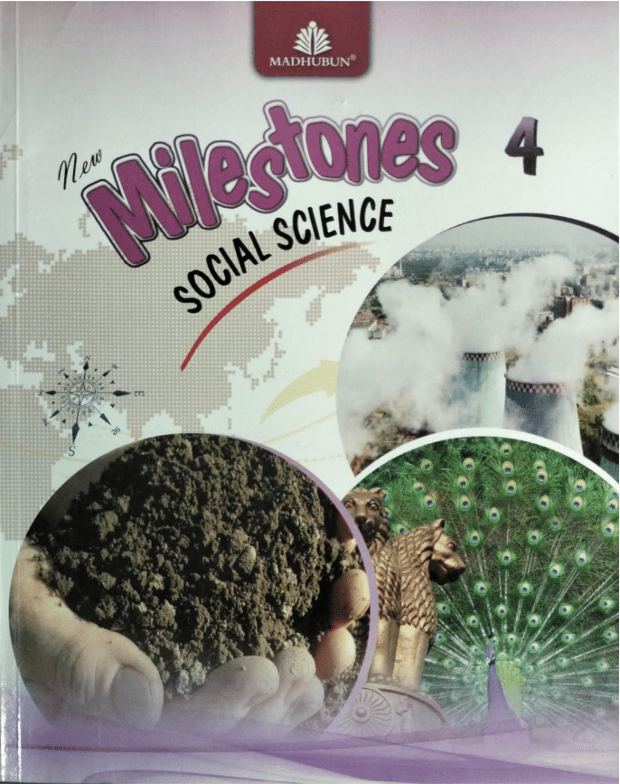 NEW MILESTONES CLASS 4 SOCIAL SCIENCE CLASS 4 NEW MILESTONES CLASS 4 SOCIAL SCIENCE CLASS 4