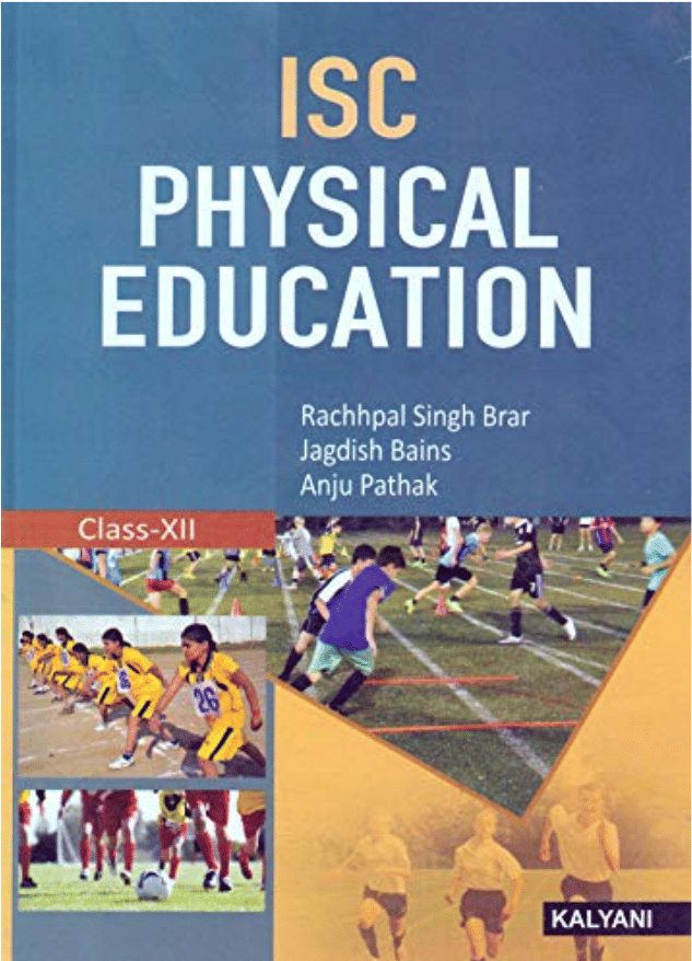 ISC PHYSICAL EDUCATION CLASS 12 ISC PHYSICAL EDUCATION CLASS 12