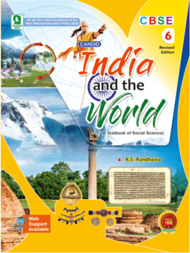 INDIA AND THE WORLD CLASS 6 ( ATEXTBOOK OF SOCIAL SCIENCE ) INDIA AND THE WORLD CLASS 6 ( ATEXTBOOK OF SOCIAL SCIENCE )