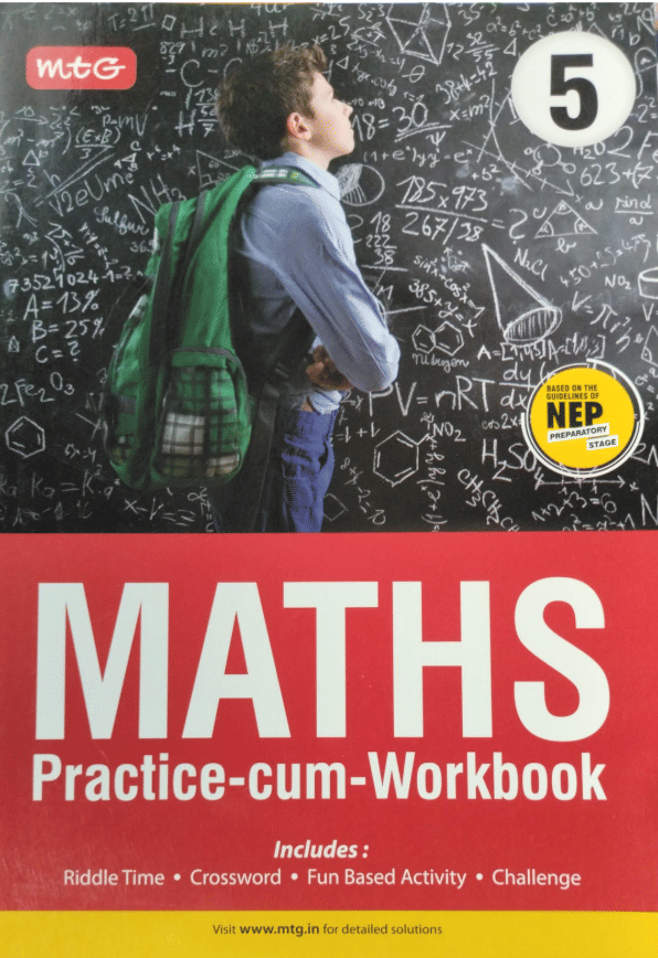 MTG MATHS PRACTICE-CUM-WORKBOOK CLASS 5 MTG MATHS PRACTICE-CUM-WORKBOOK CLASS 5