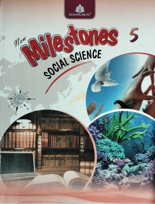 NEW MILESTONES SOCIAL SCIENCE CLASS 5     			NEW MILESTONES SOCIAL SCIENCE CLASS 5