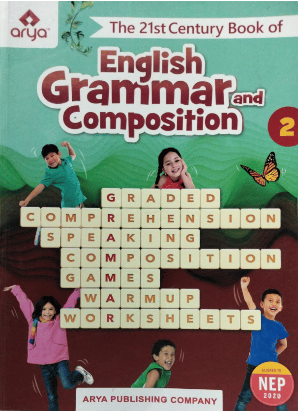 THE 21st CENTURY BOOK OF ENGLISH GRAMMAR AND COMPOSITION CLASS 2 THE 21st CENTURY BOOK OF ENGLISH GRAMMAR AND COMPOSITION CLASS 2