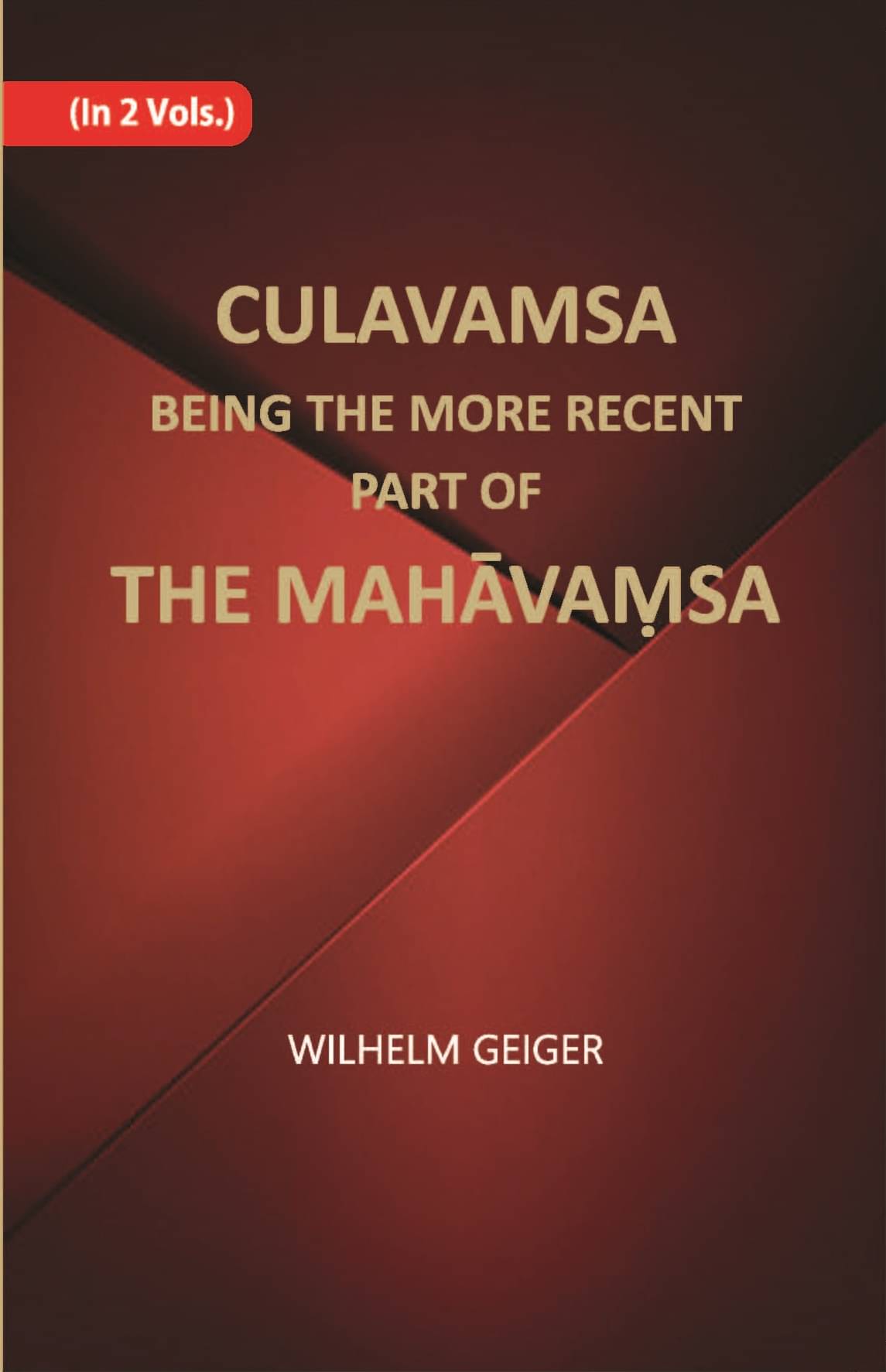Culavamsa Being The More Recent Part Of The Mahavamsa Culavamsa Being The More Recent Part Of The Mahavamsa