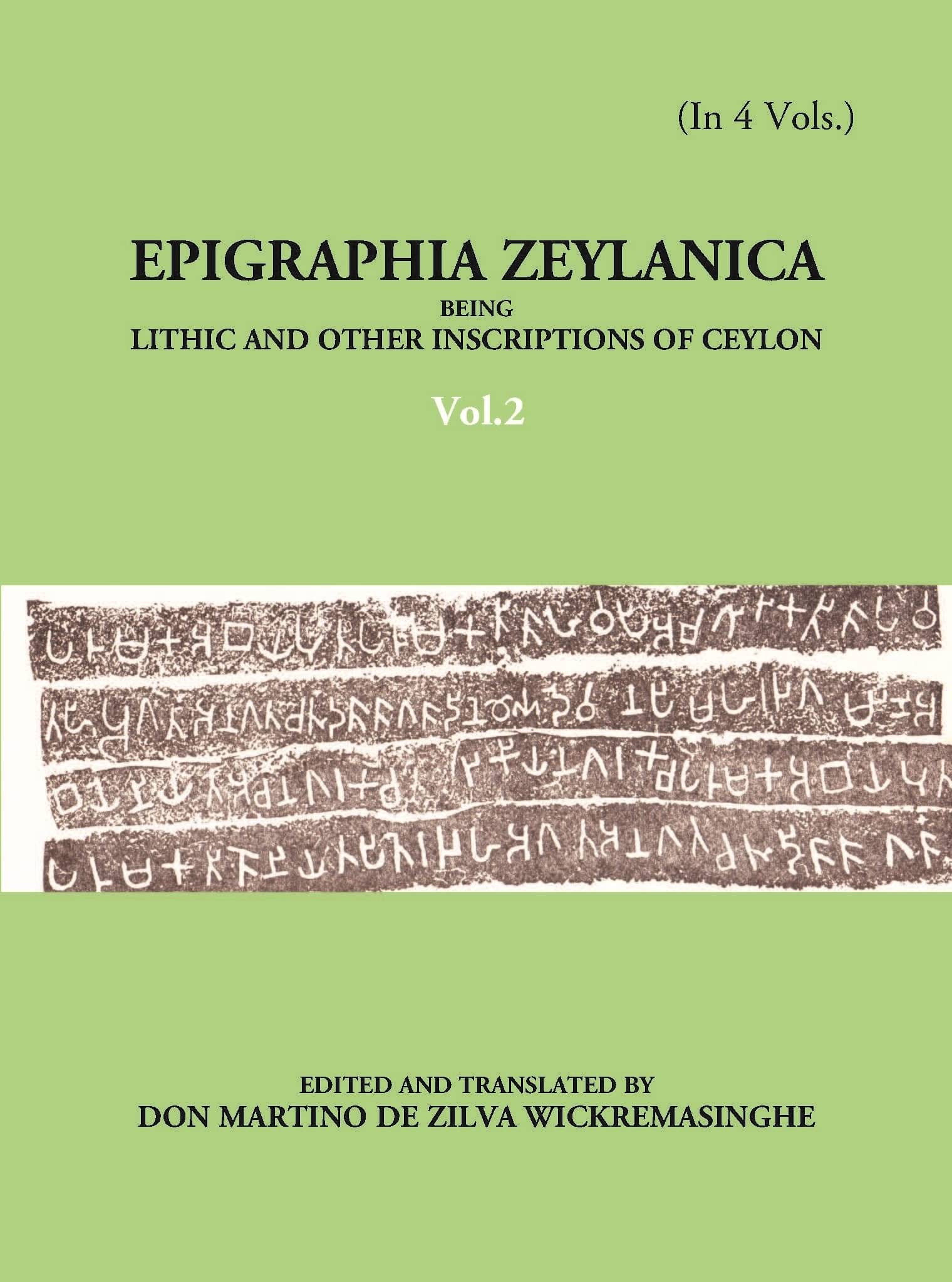     			Epigraphia Zeylanica Being Lithic And Other Inscriptions Of Ceylon