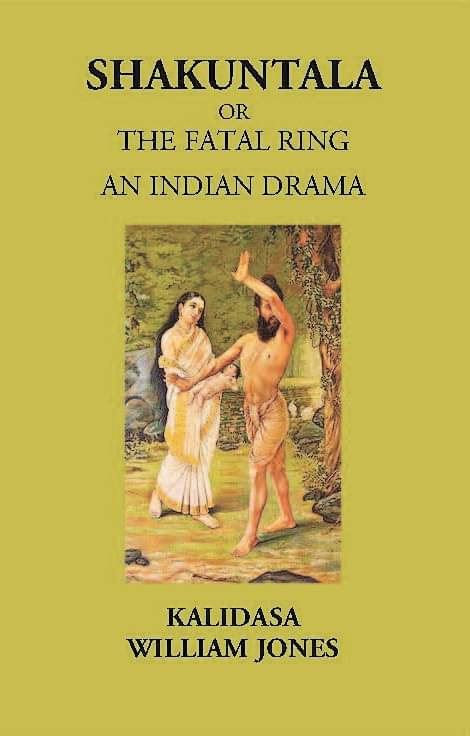     			SHAKUNTALA OR THE FATAL RING