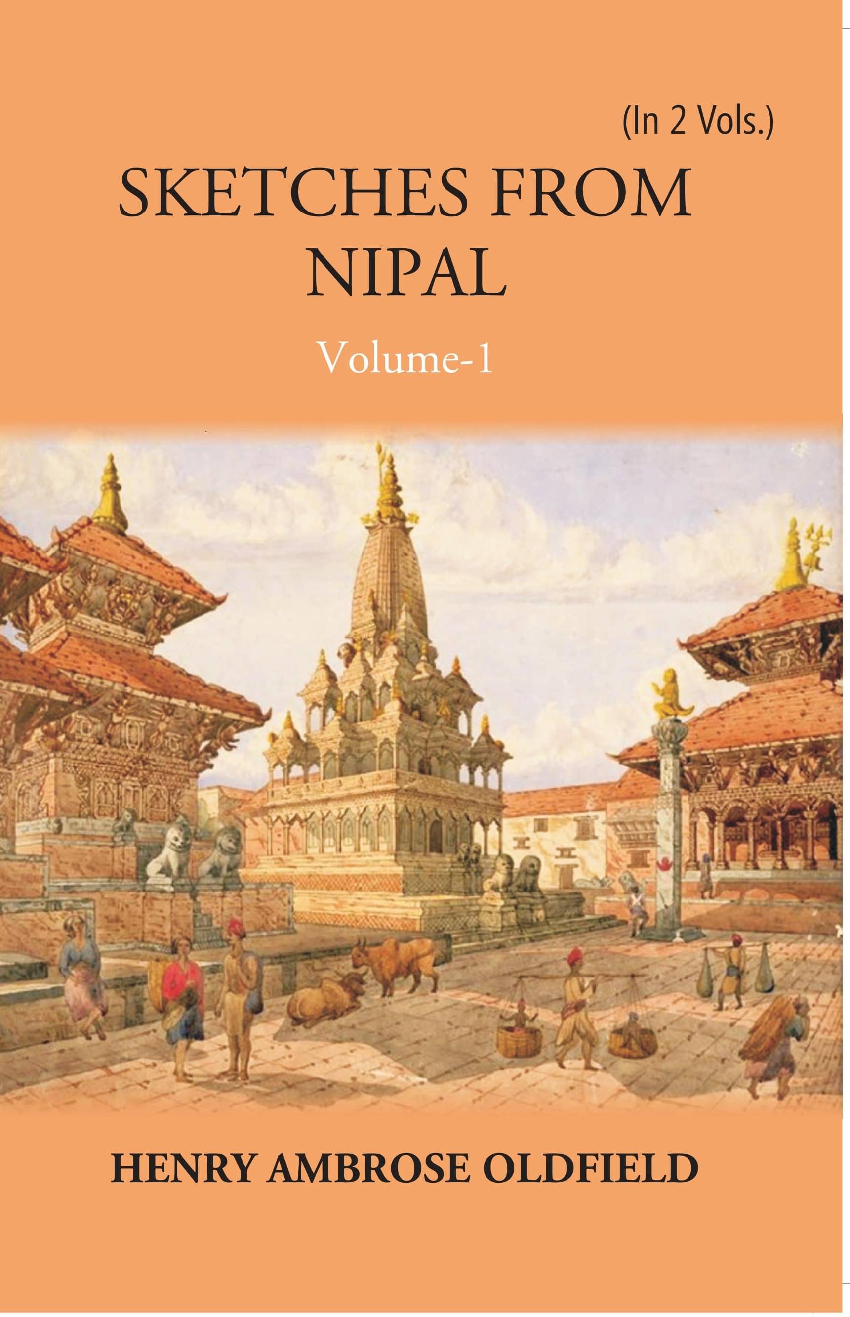     			Sketches From Nipal: Historical And Descriptive