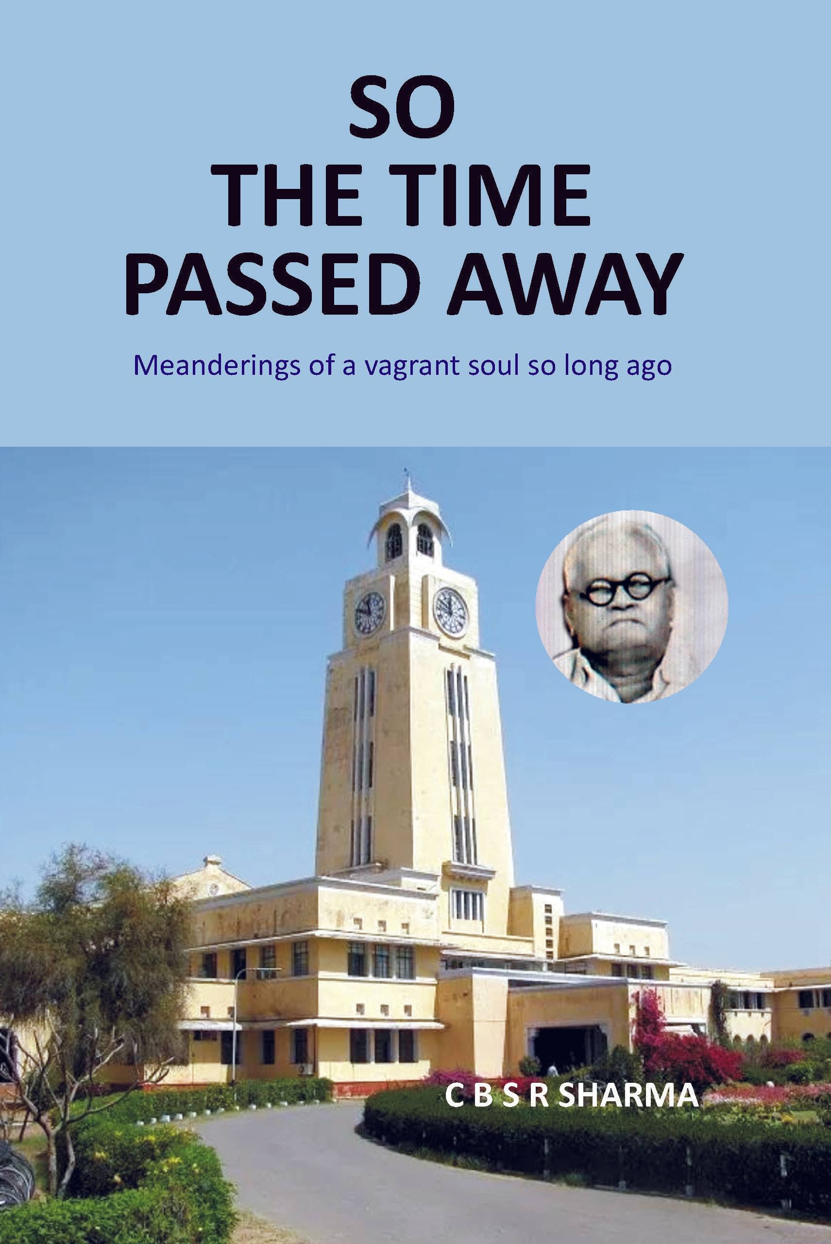 So The Time Passed Away: Manderings of a vagrant soul so long ago So The Time Passed Away: Manderings of a vagrant soul so long ago