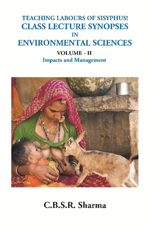 Teaching Labours of Sisyphus! Class Lecture Synopses in Environmental Sciences (Impacts & Management) Teaching Labours of Sisyphus! Class Lecture Synopses in Environmental Sciences (Impacts & Management)