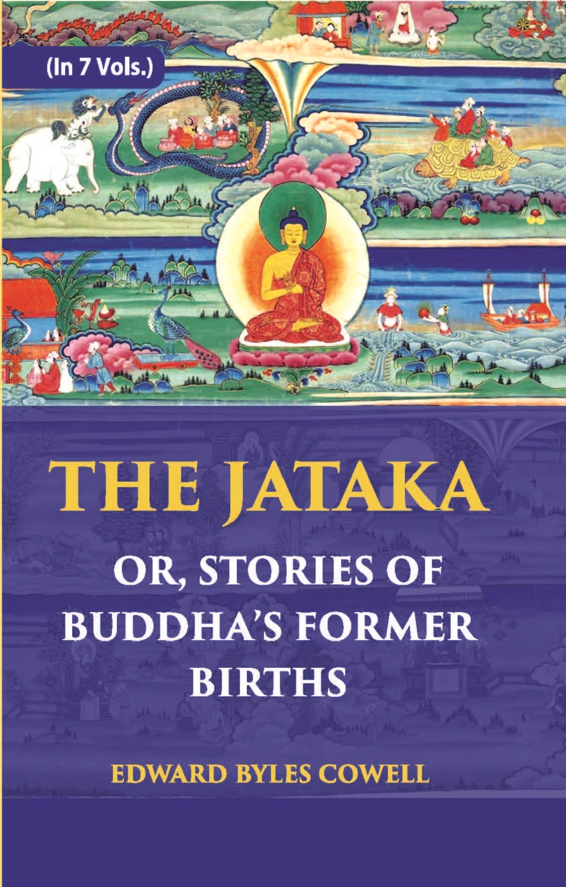     			The Jataka Or Stories Of The Buddha’S Former Births