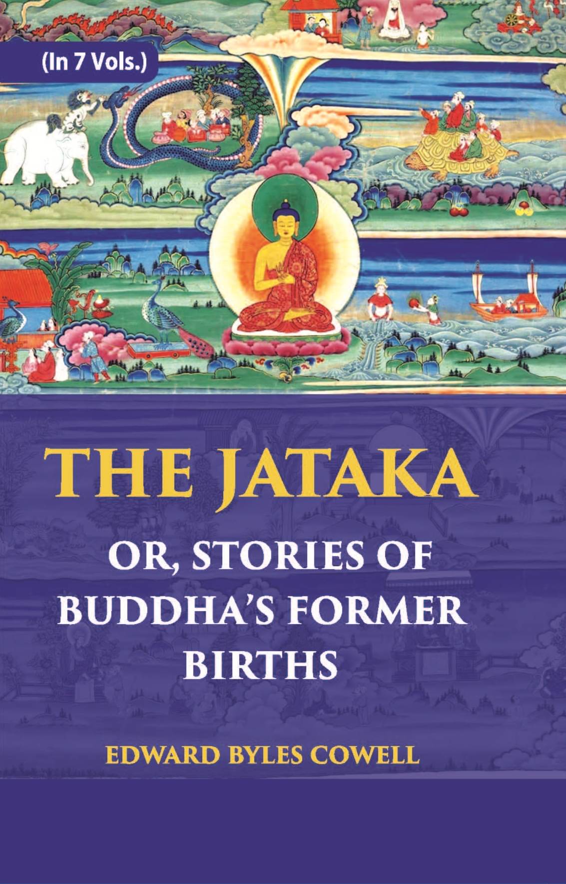     			The Jataka Or Stories Of The Buddha’S Former Births