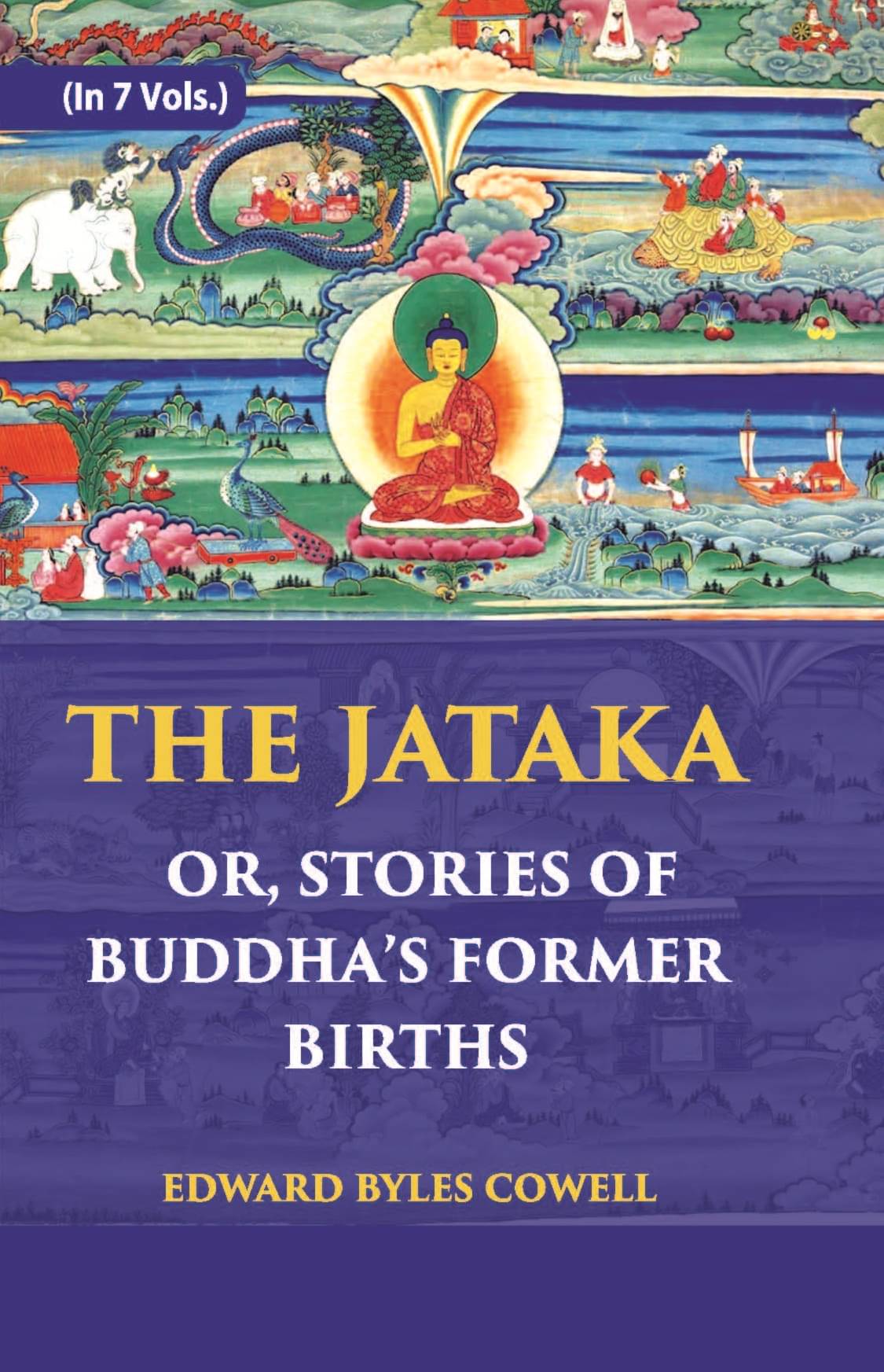    			The Jataka Or Stories Of The Buddha’S Former Births