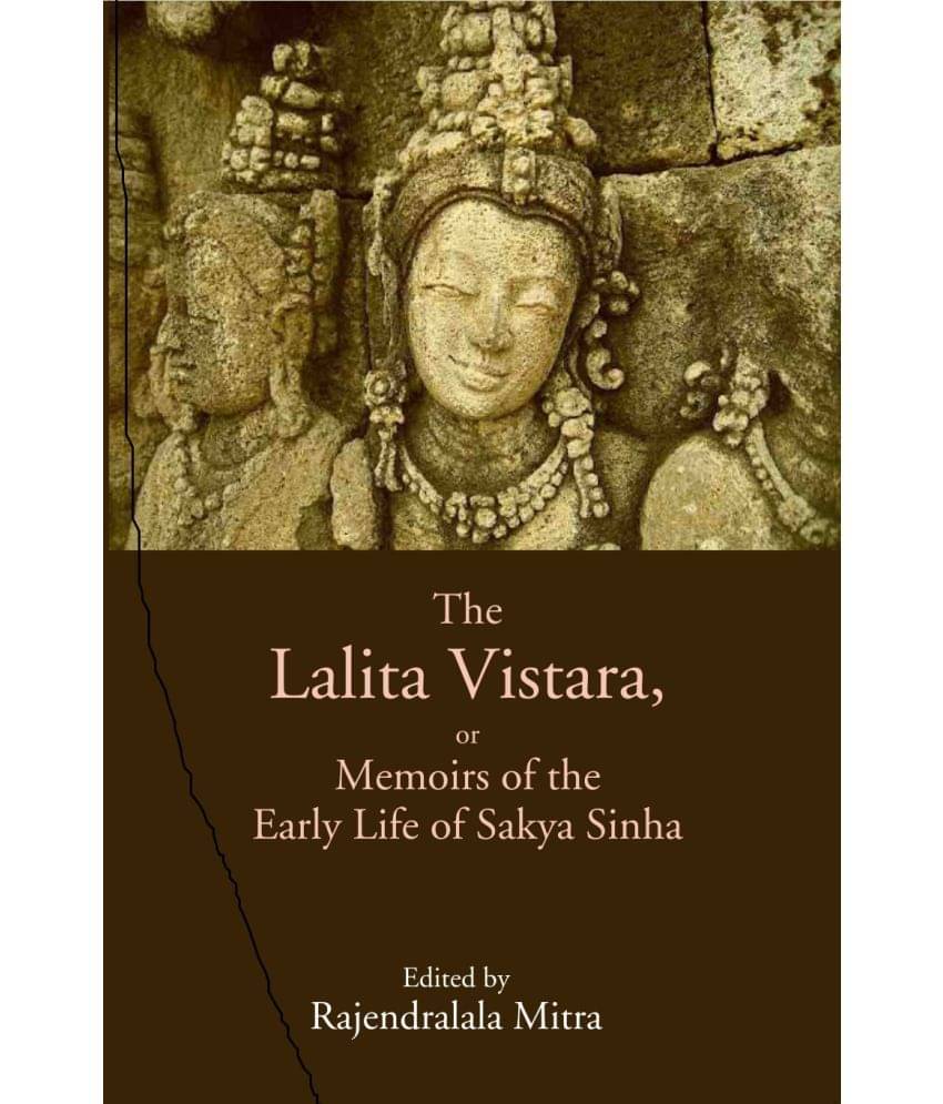     			The Lalita Vistara, or Memoirs of the Early Life of Sakya Sinha