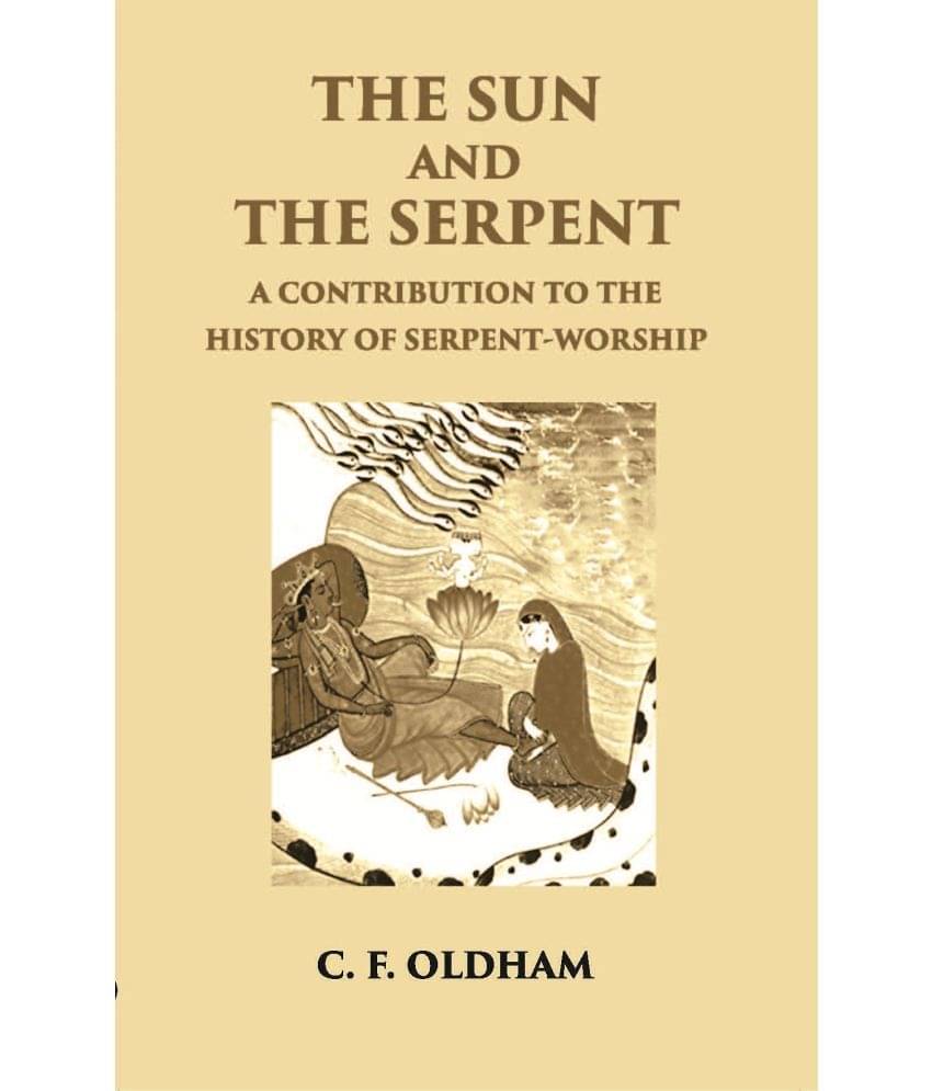    			The Sun And The Serpent: A Contribution To The History Of Serpent-Worship