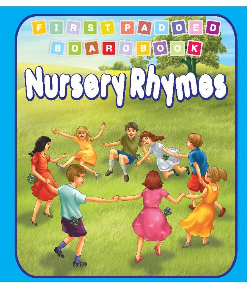 First Padded Board Book - Nursery Rhymes - Early Learning Book First Padded Board Book - Nursery Rhymes - Early Learning Book