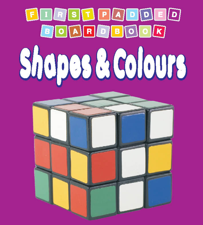     			First Padded Board Book - Shapes & Colours - Early Learning Book