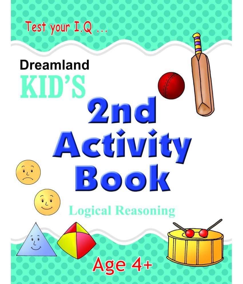 Kid's 2nd Activity Book - Logic Reasoning - Interactive & Activity Book Kid's 2nd Activity Book - Logic Reasoning - Interactive & Activity Book