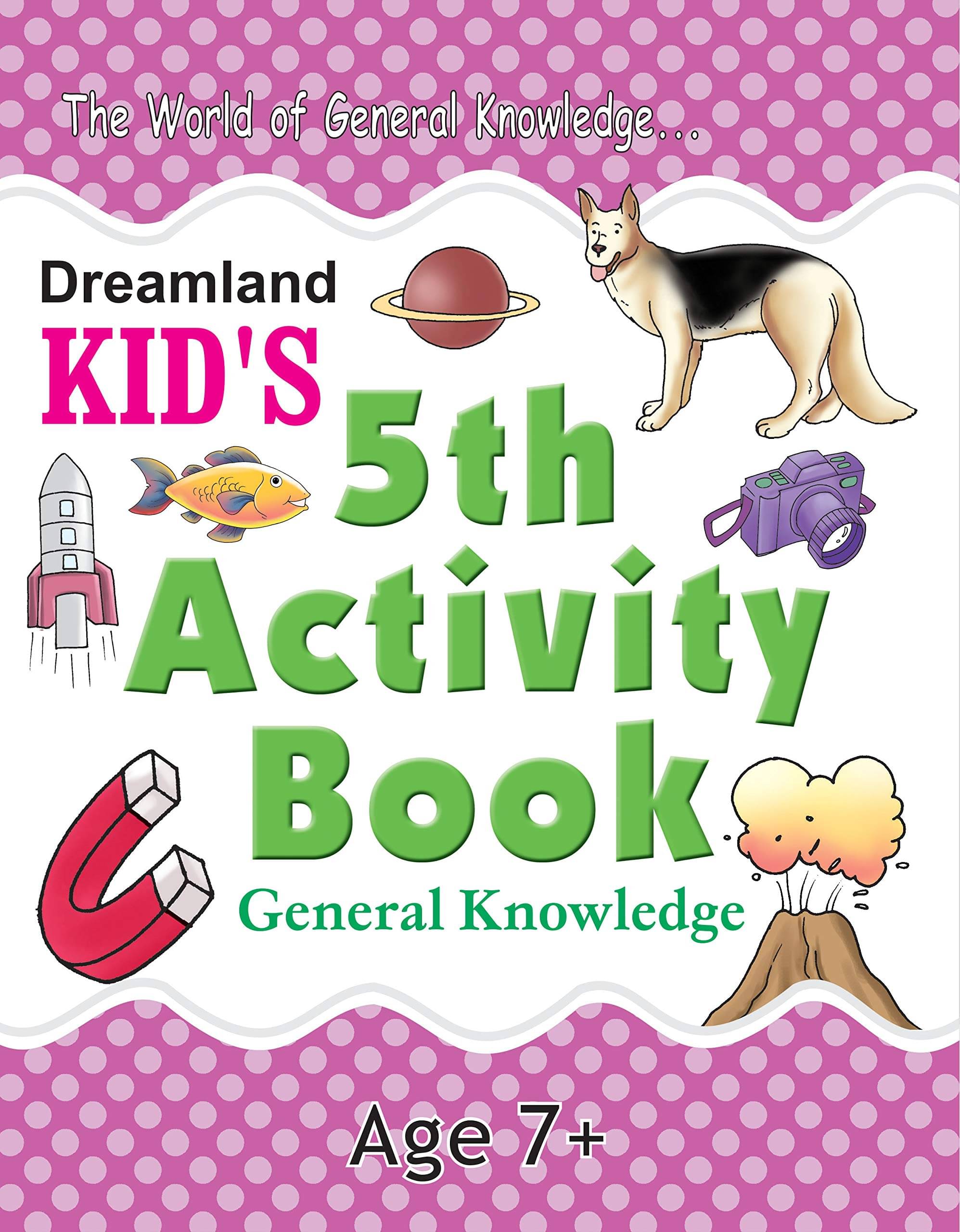Kid's 5th Activity Book - General Knowledge - Interactive & Activity Book Kid's 5th Activity Book - General Knowledge - Interactive & Activity Book