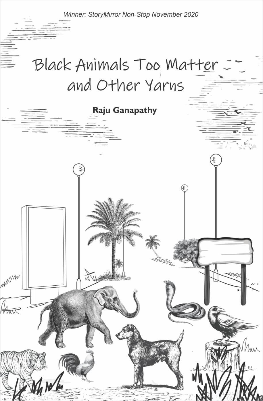 Black Animals Too Matter and Other Yarns Black Animals Too Matter and Other Yarns