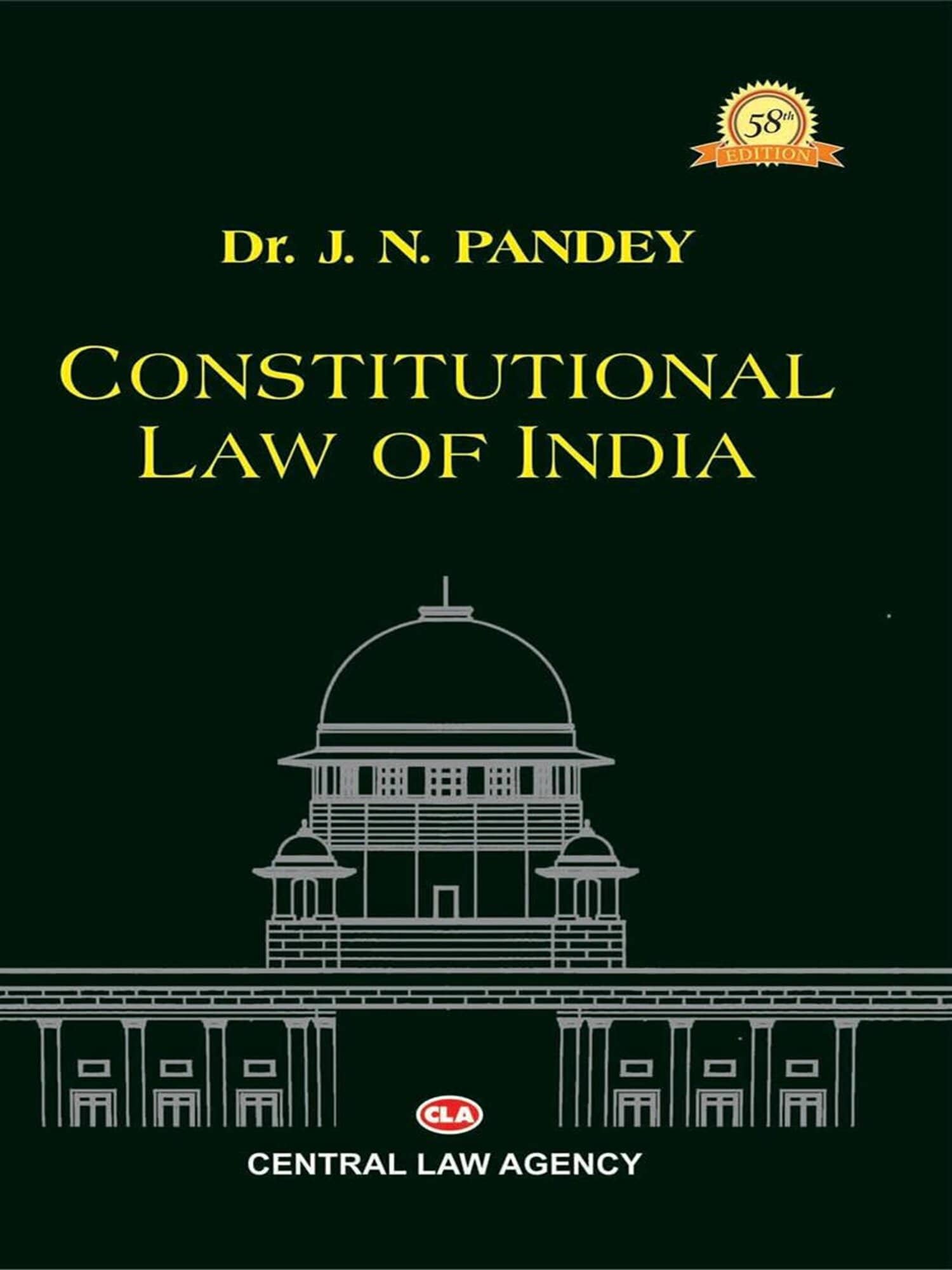 Constitutional Law of india (Author: Dr.J.N. Pandey) 58th Edition
