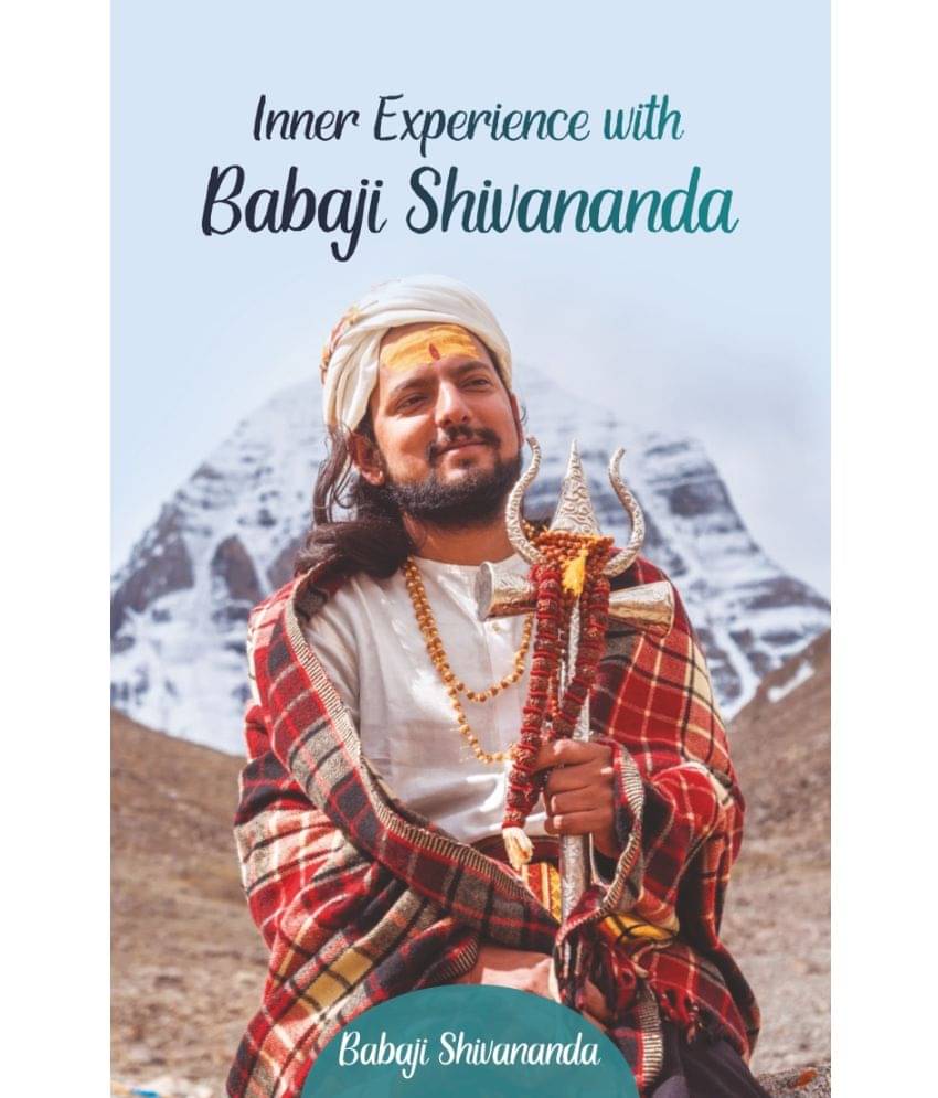 Inner Experience with Babaji Shivananda Inner Experience with Babaji Shivananda