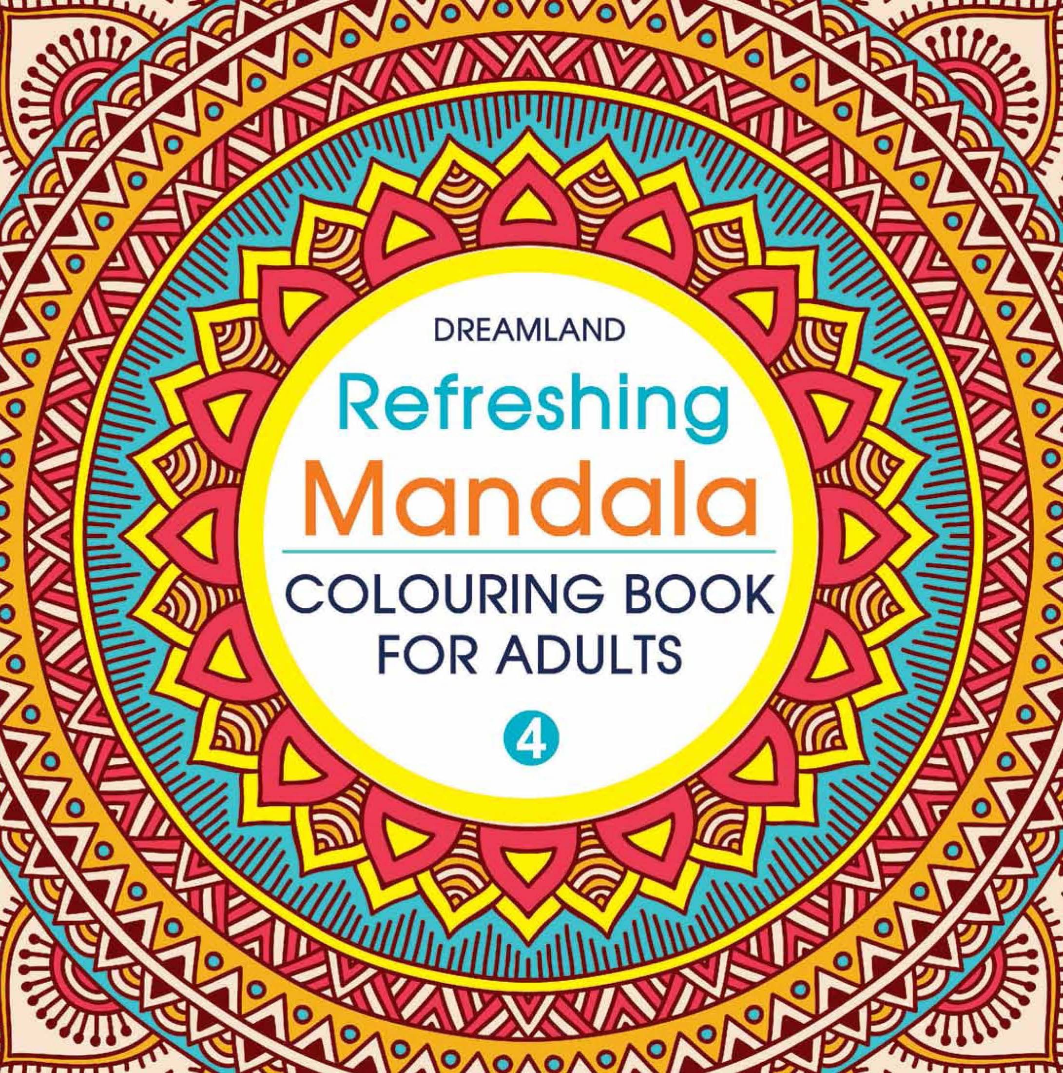     			Refreshing Mandala - Colouring Book for Adults Book 4 - Colouring Books for Peace and Relaxation
