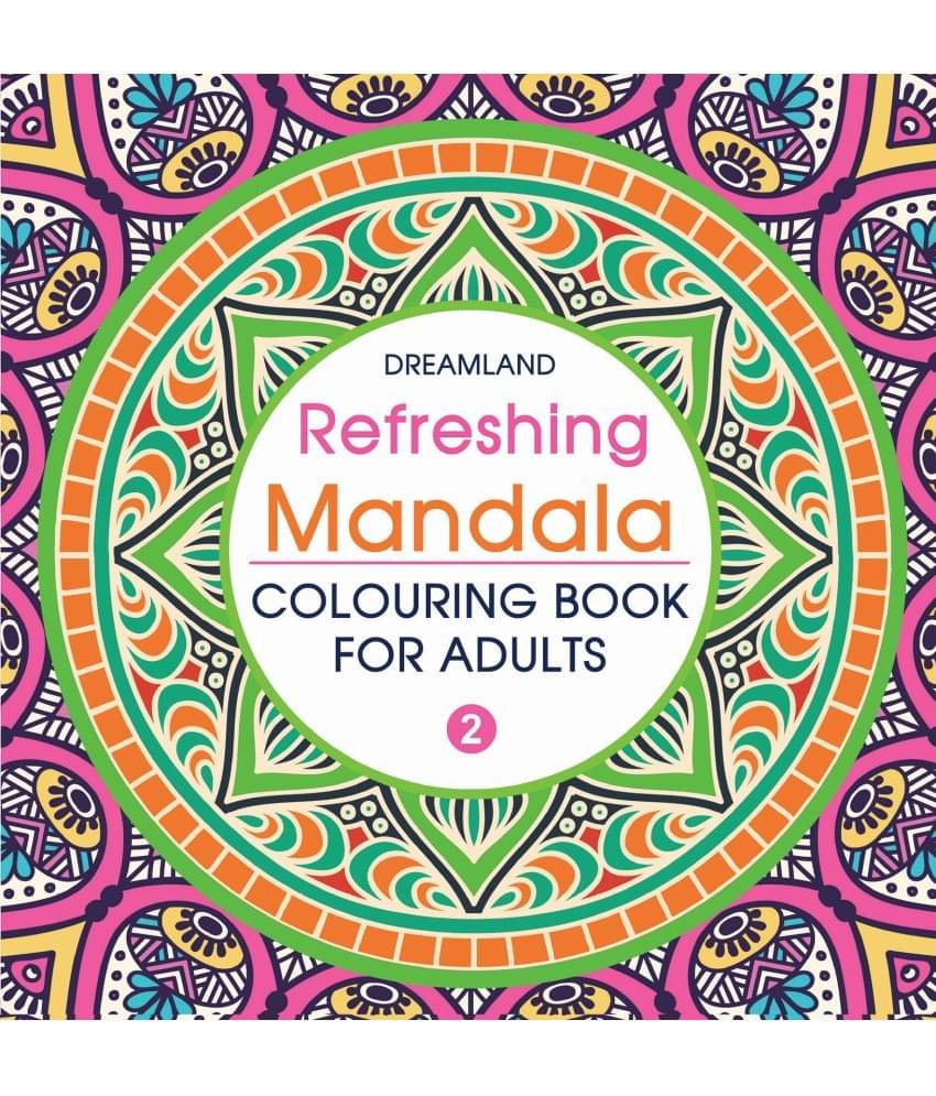 Refreshing Mandala- Colouring Book for Adults Book 2 - Colouring Books for Peace and Relaxation Refreshing Mandala- Colouring Book for Adults Book 2 - Colouring Books for Peace and Relaxation