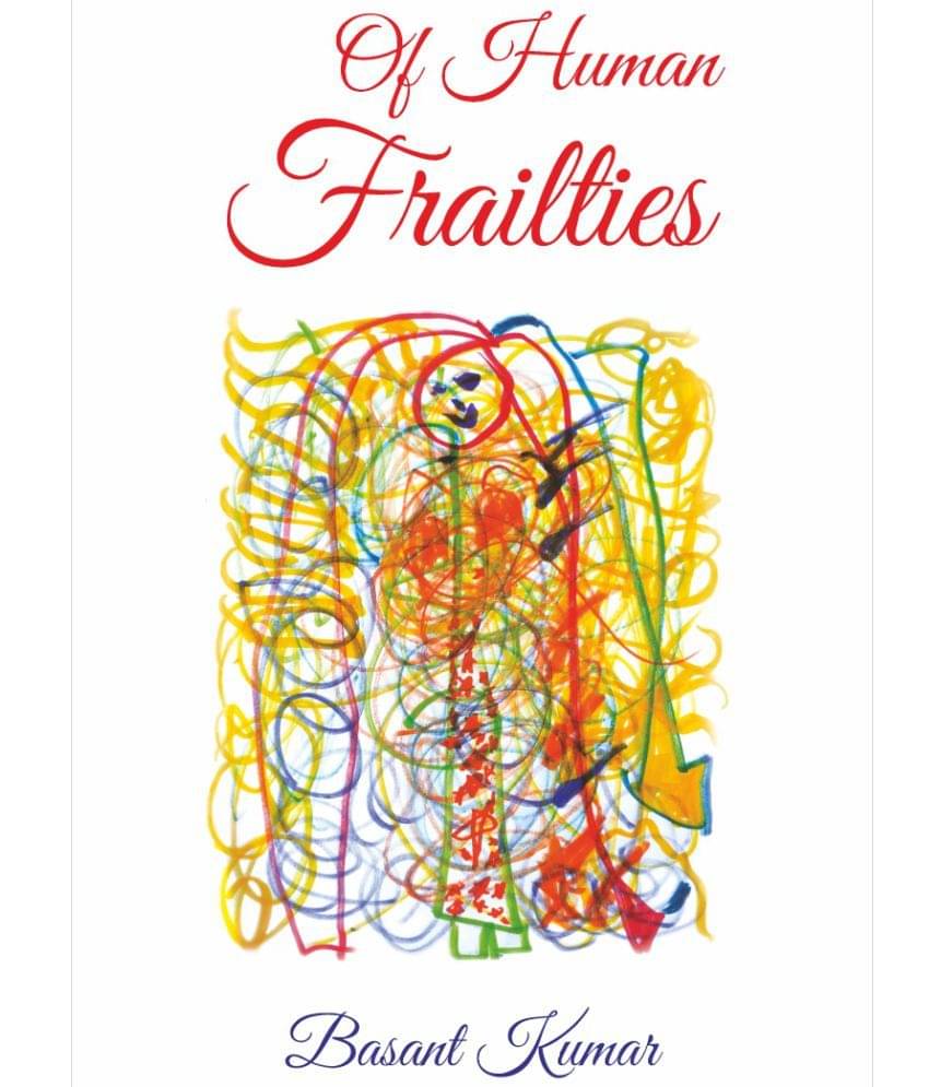     			Of Human Frailties