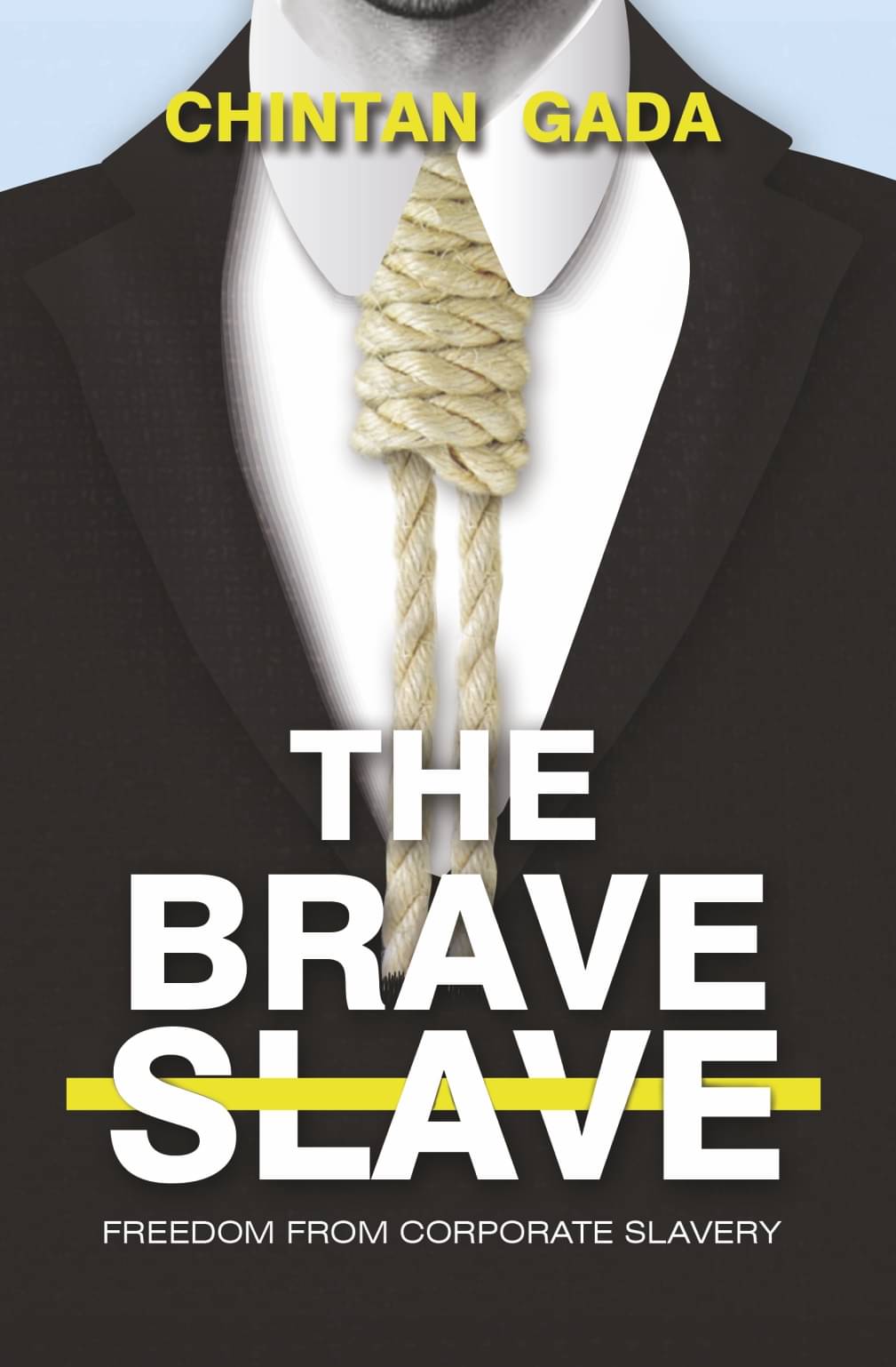     			The Brave Slave : Freedom From Corporate Slavery