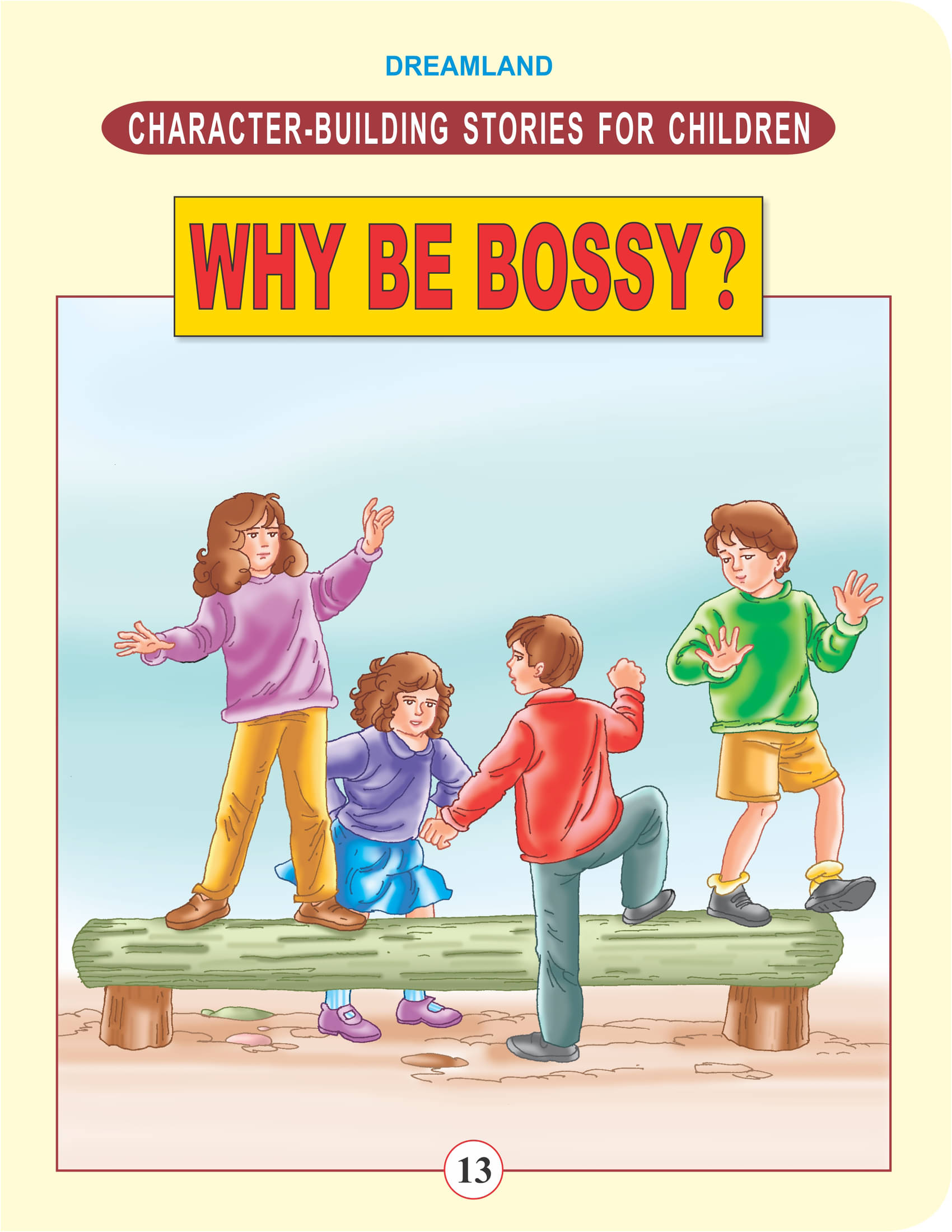 Character Building - Why Be Bossy ? - Story books Book Character Building - Why Be Bossy ? - Story books Book