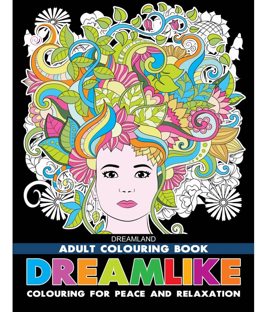 Dreamlike- Colouring Book for Adults - Colouring Books for Peace and Relaxation Book - Stationery | Buy online on ZillyBuy