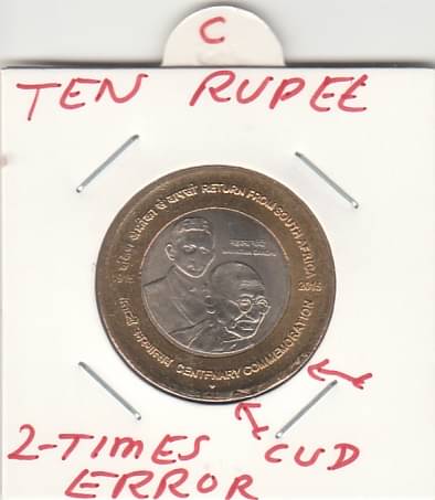     			NUMISMATTECLY  RARE AND COLLECTIBLE 10 R.S COMMOMORATIVE  C01N-GANDHI RETURN FROM SOUTH AFRICA ,CENTENARY COMMEMORATION -1915-2015-WITH TWO TIMES CUD ERROR ERROR METAL -BI-METALIC,100% AUTHENTIC