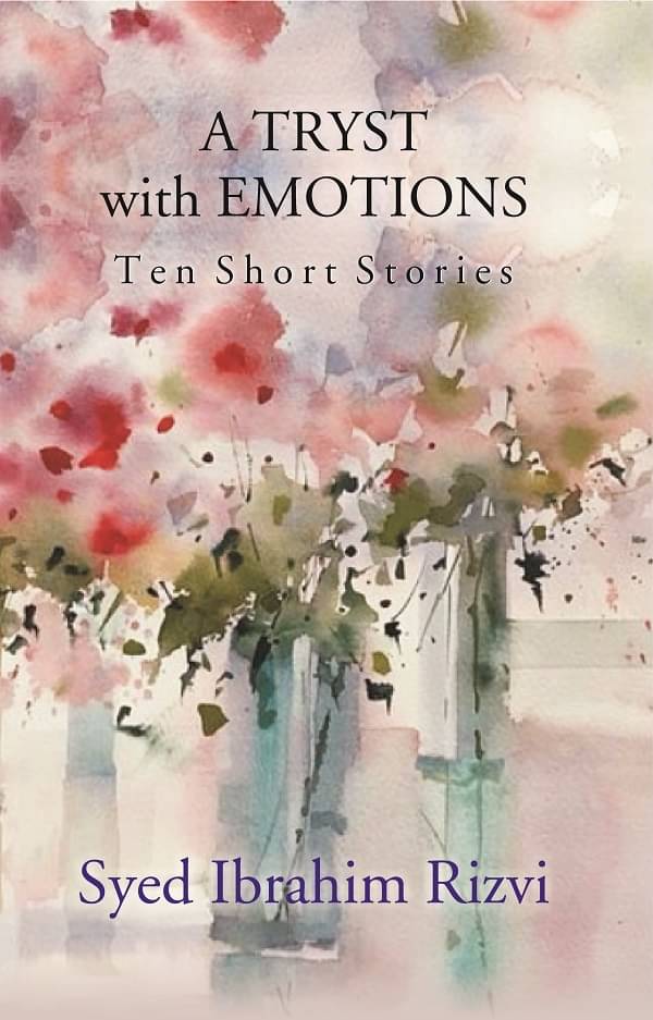     			A TRYST With EMOTIONS: Ten Short Stories