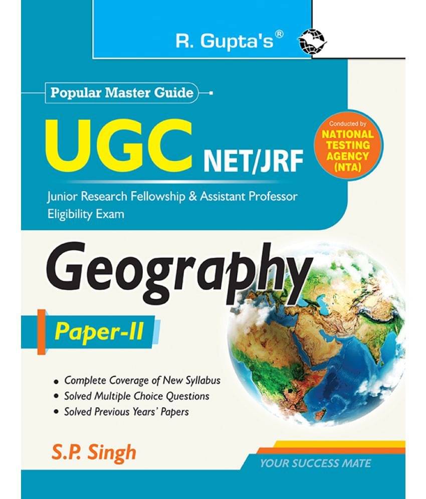 NTA-UGC-NET/JRF: Geography (Paper-II) Exam Guide NTA-UGC-NET/JRF: Geography (Paper-II) Exam Guide