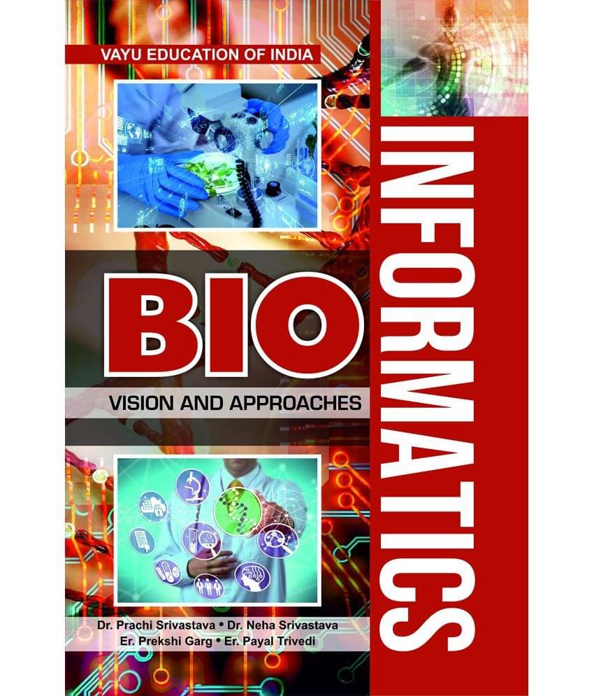 Bio Informatics (Vision and Approaches) Bio Informatics (Vision and Approaches)