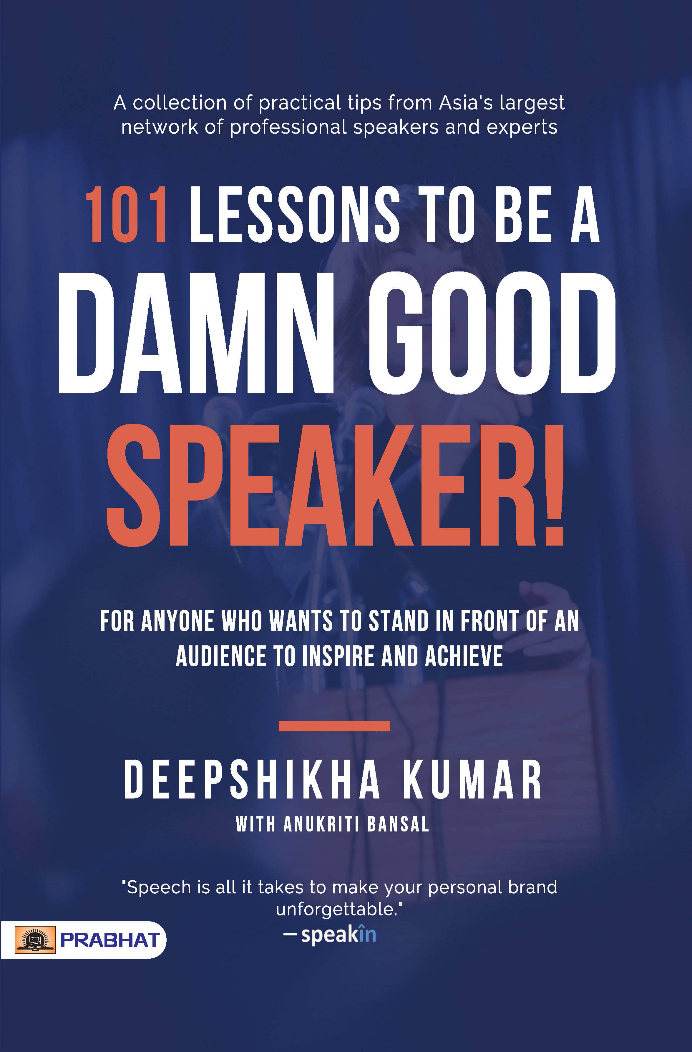     			101 Lessons To Be A Damn Good Speaker!