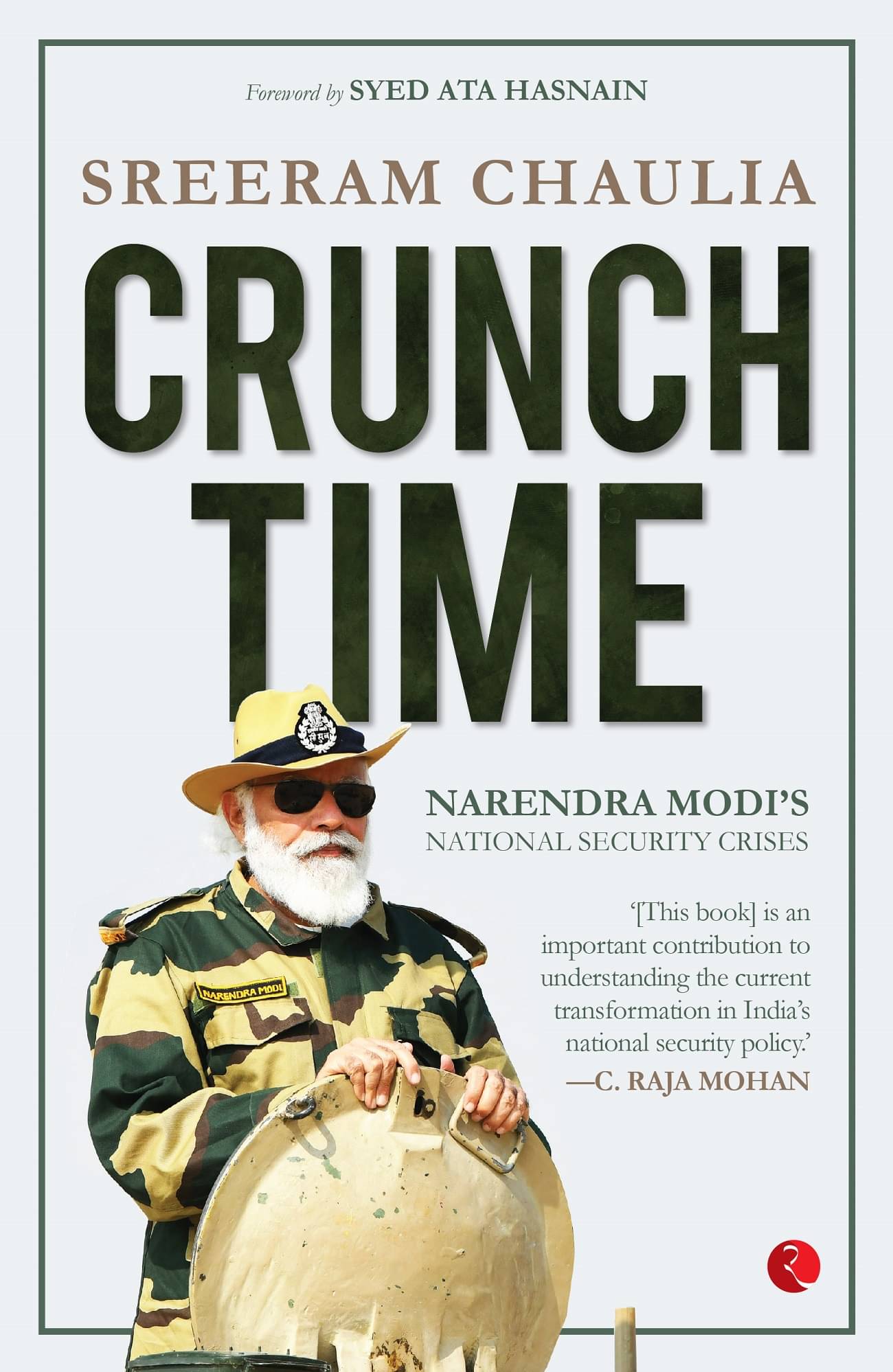     			CRUNCH TIME: NARENDRA MODI’S NATIONAL SECURITY CRISES