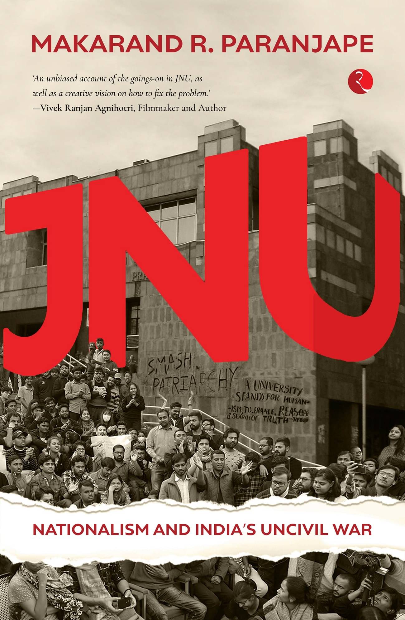     			JNU: NATIONALISM AND INDIA’S UNCIVIL WAR