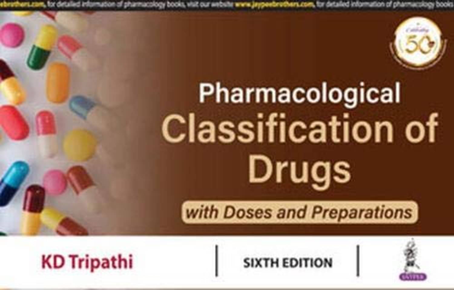     			Pharmacological Classification Of Drugs: With Doses And Preparations BY K. D. Tripathi