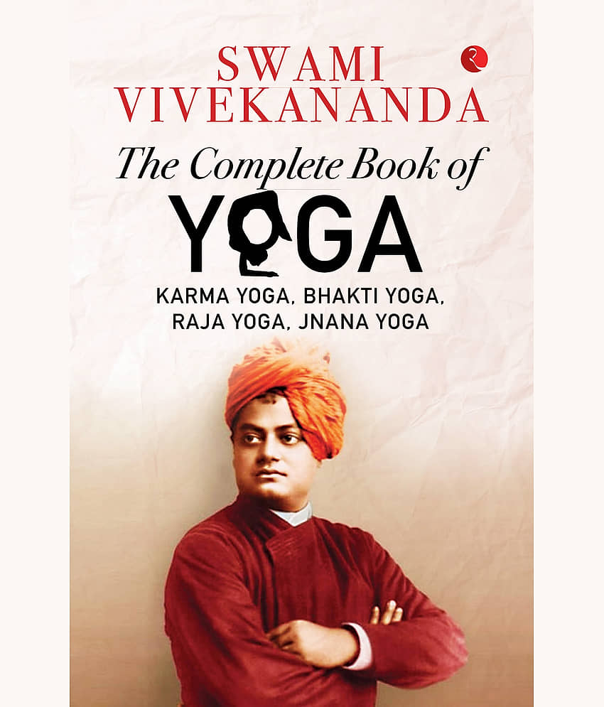 THE COMPLETE BOOK OF YOGA: Karma Yoga, Bhakti Yoga, Raja Yoga, Jnana Yoga - Stationery | Buy online on ZillyBuy