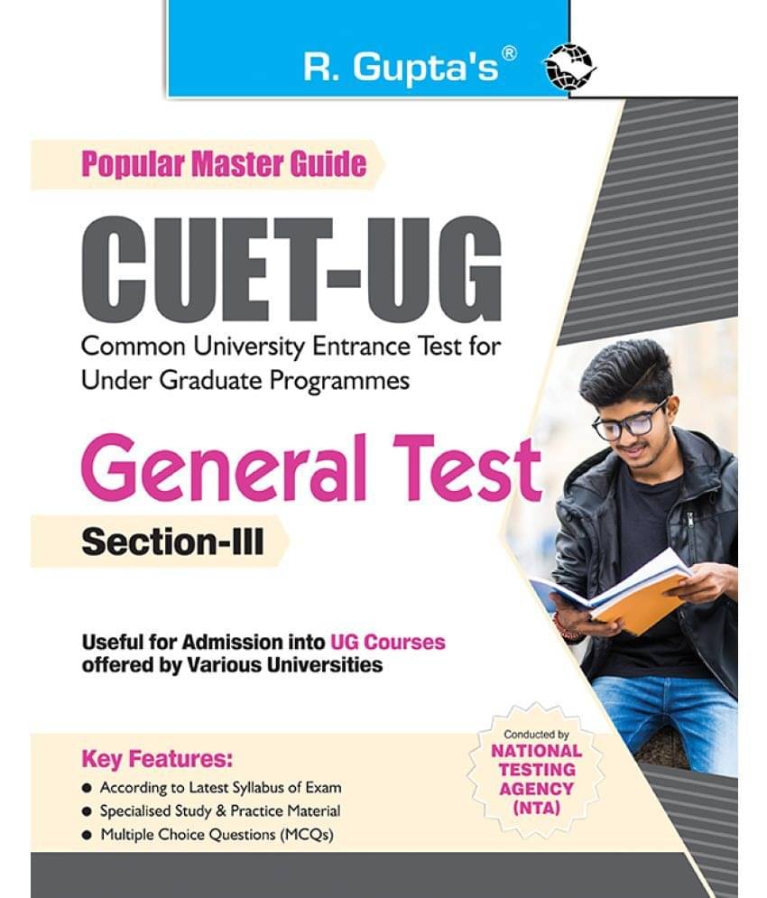 CUET-UG: General Test (Section-III) Exam Guide CUET-UG: General Test (Section-III) Exam Guide