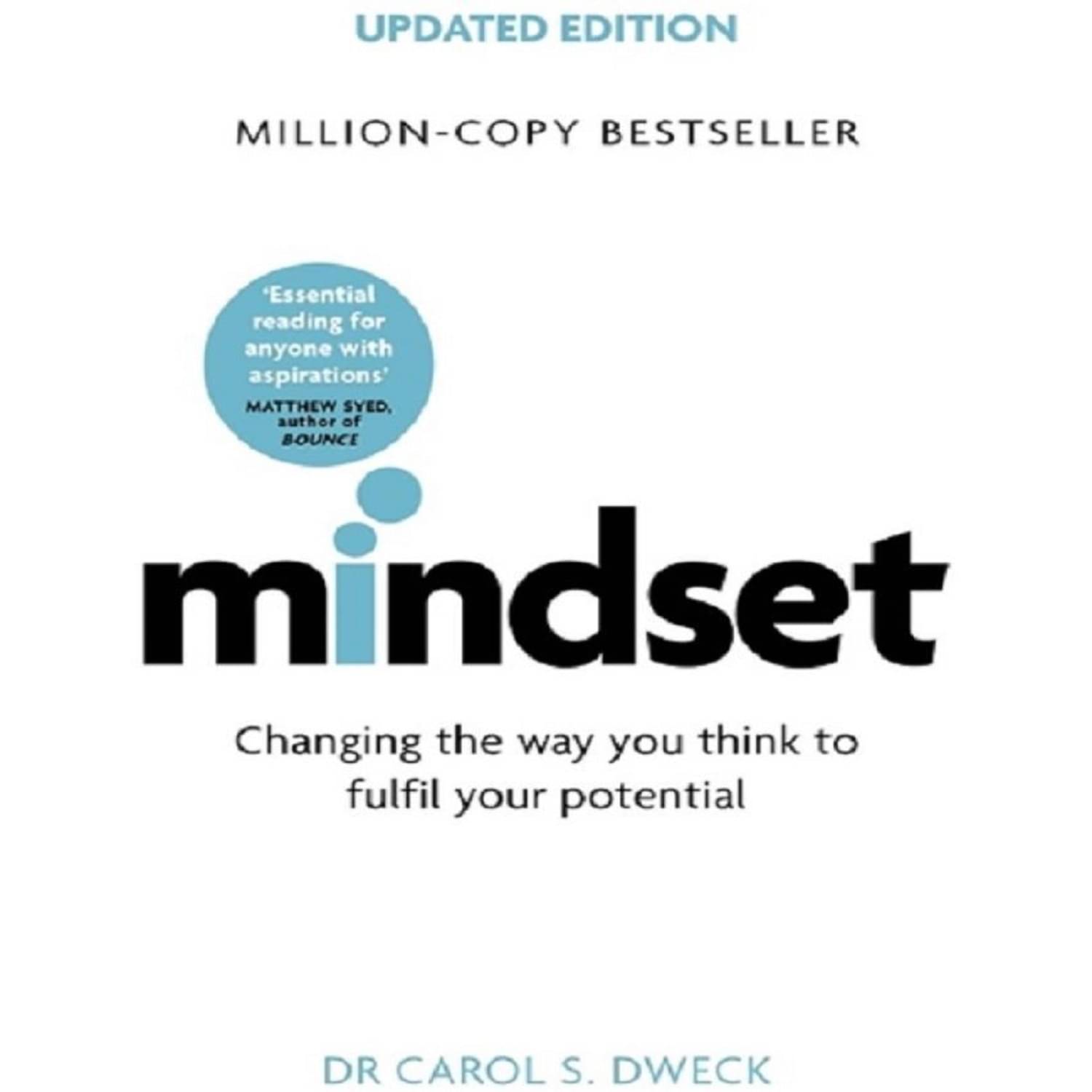 Mindset - changing the way you think to fulfil your potential Mindset - changing the way you think to fulfil your potential