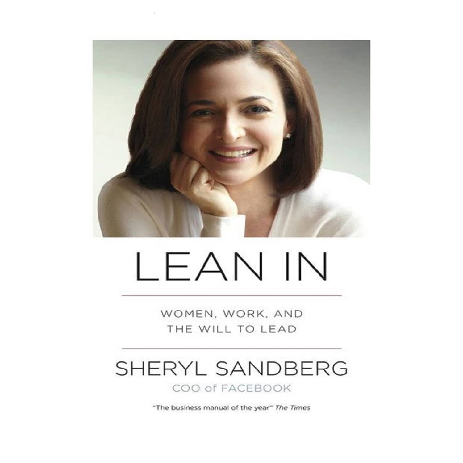 Lean In: Women, Work And The Will To Lead